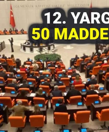 12 Yargı Paketi 50 Maddelik Yapısıyla Gündemde